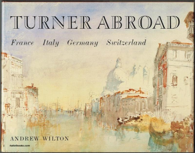 Image for Turner Abroad: France, Italy, Germany, Switzerland