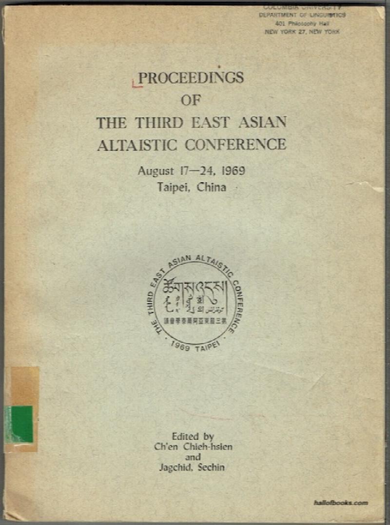 Image for Proceedings Of The Third East Asian Altaistic Conference, August 17-24, 1969; Taipei, China