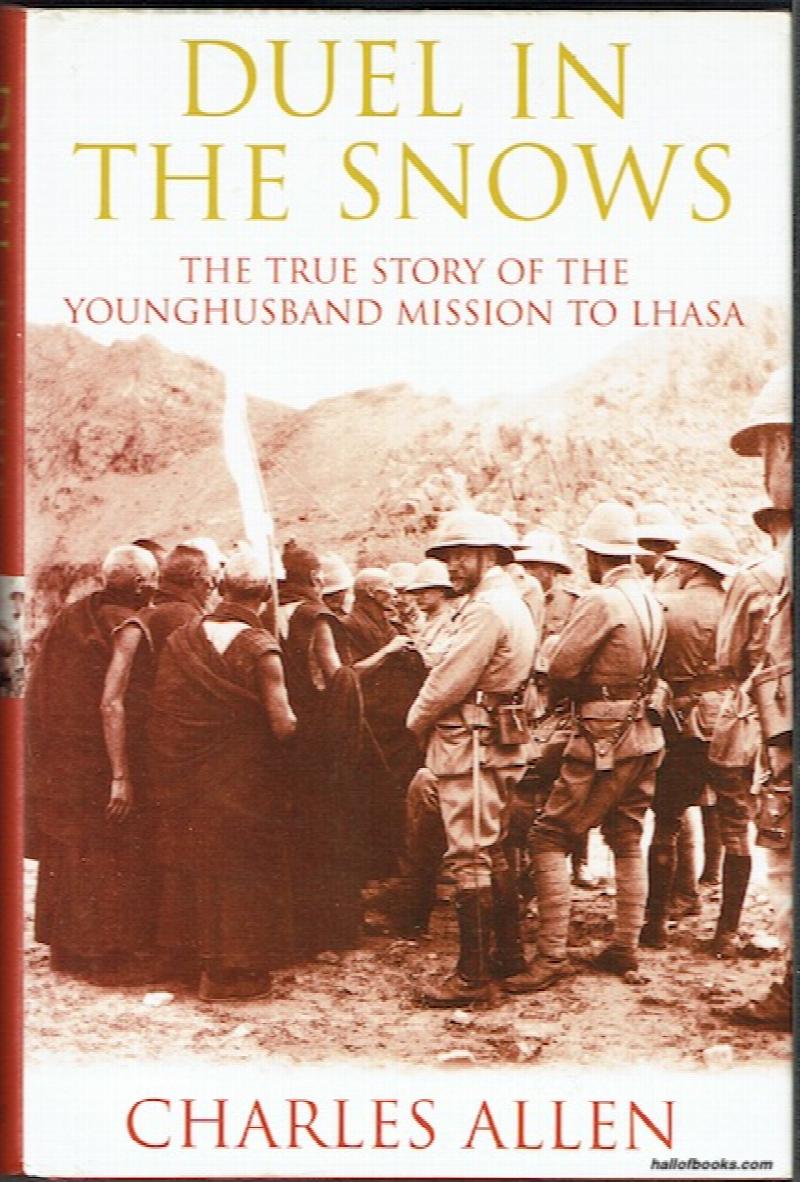 Image for Duel In The Snows: The True Story Of The Younghusband Mission To Lhasa
