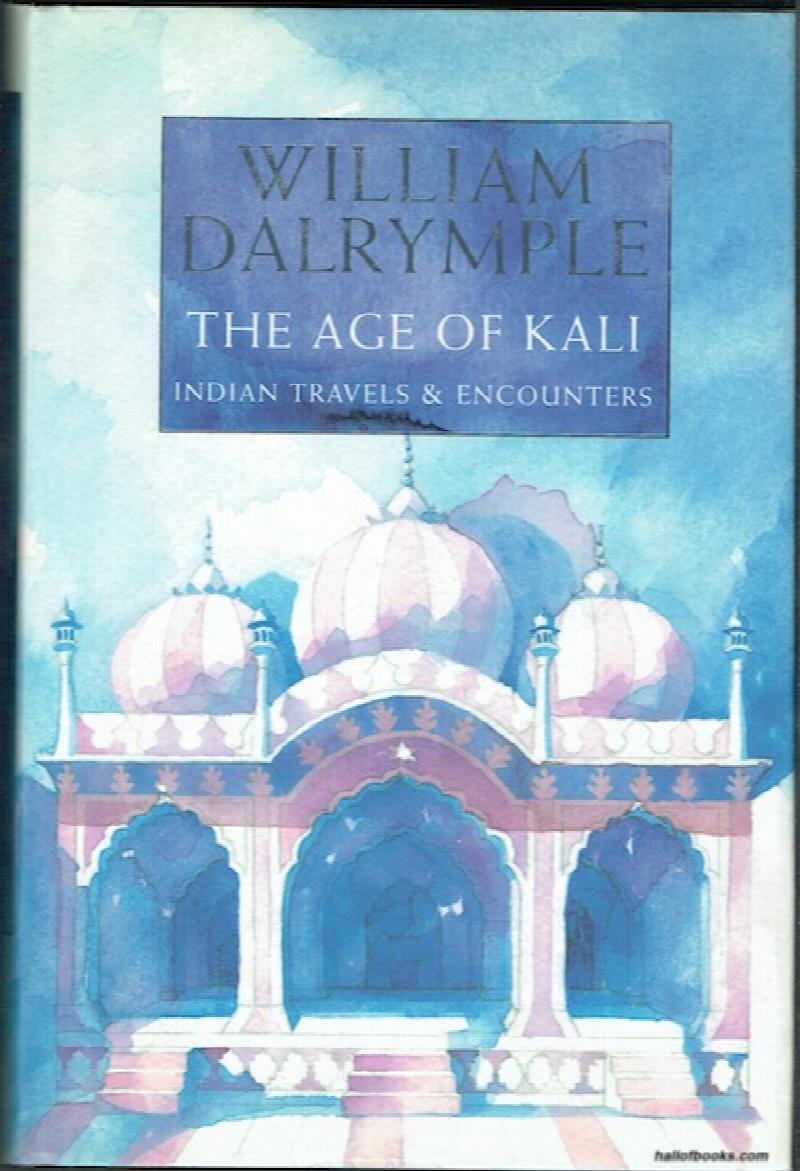 Image for The Age Of Kali: Indian Travels And Encounters
