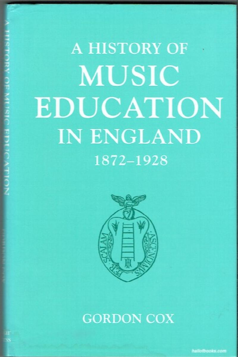 Image for A History Of Music Education In England, 1872-1928