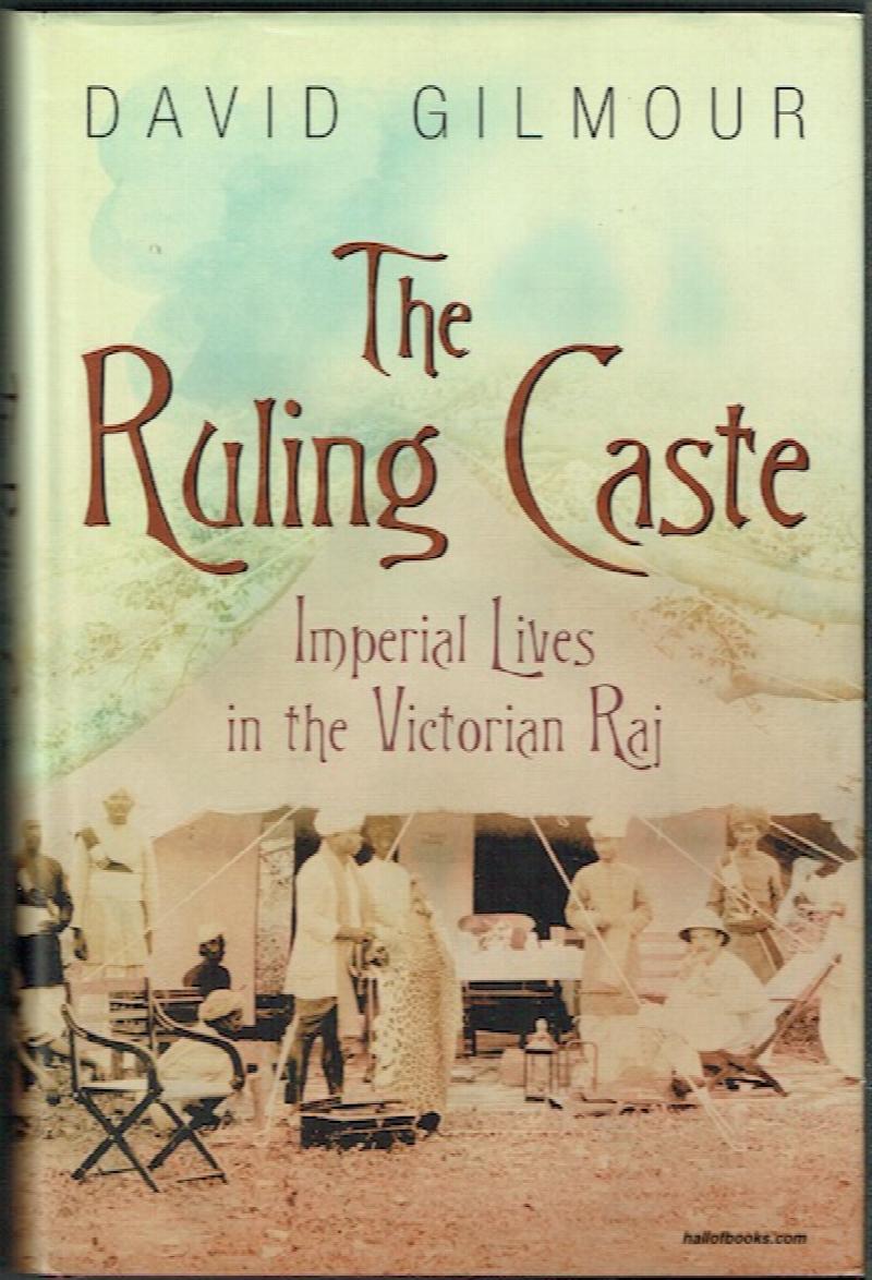 Image for The Ruling Caste: Imperial Lives In The Victorian Raj