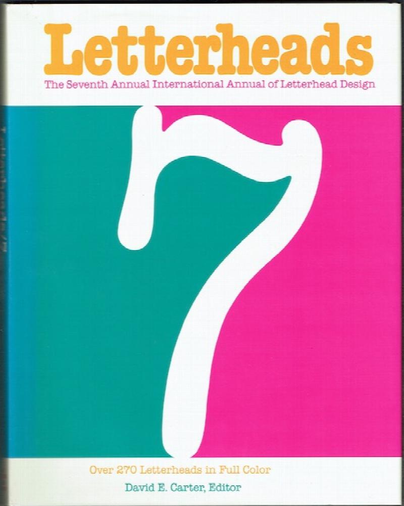 Image for Letterheads/7: The Seventh Annual International Annual Of Letterhead Design