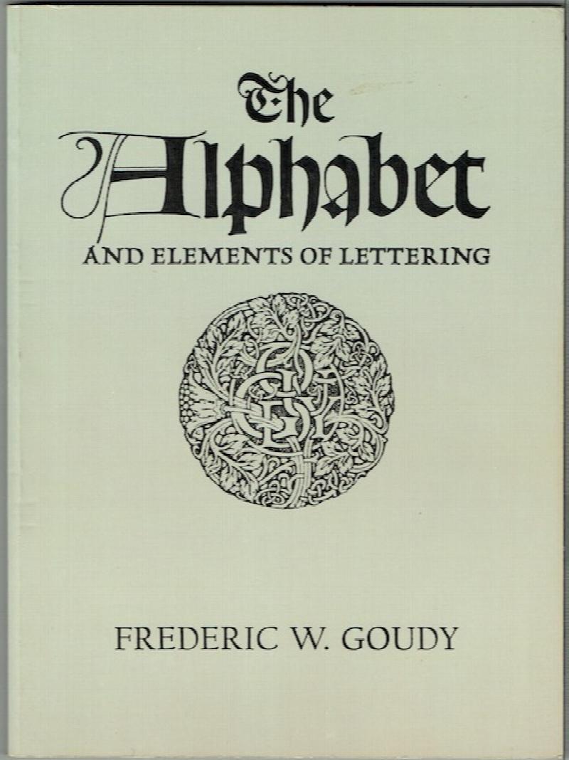 Image for The Alphabet And Elements Of Lettering