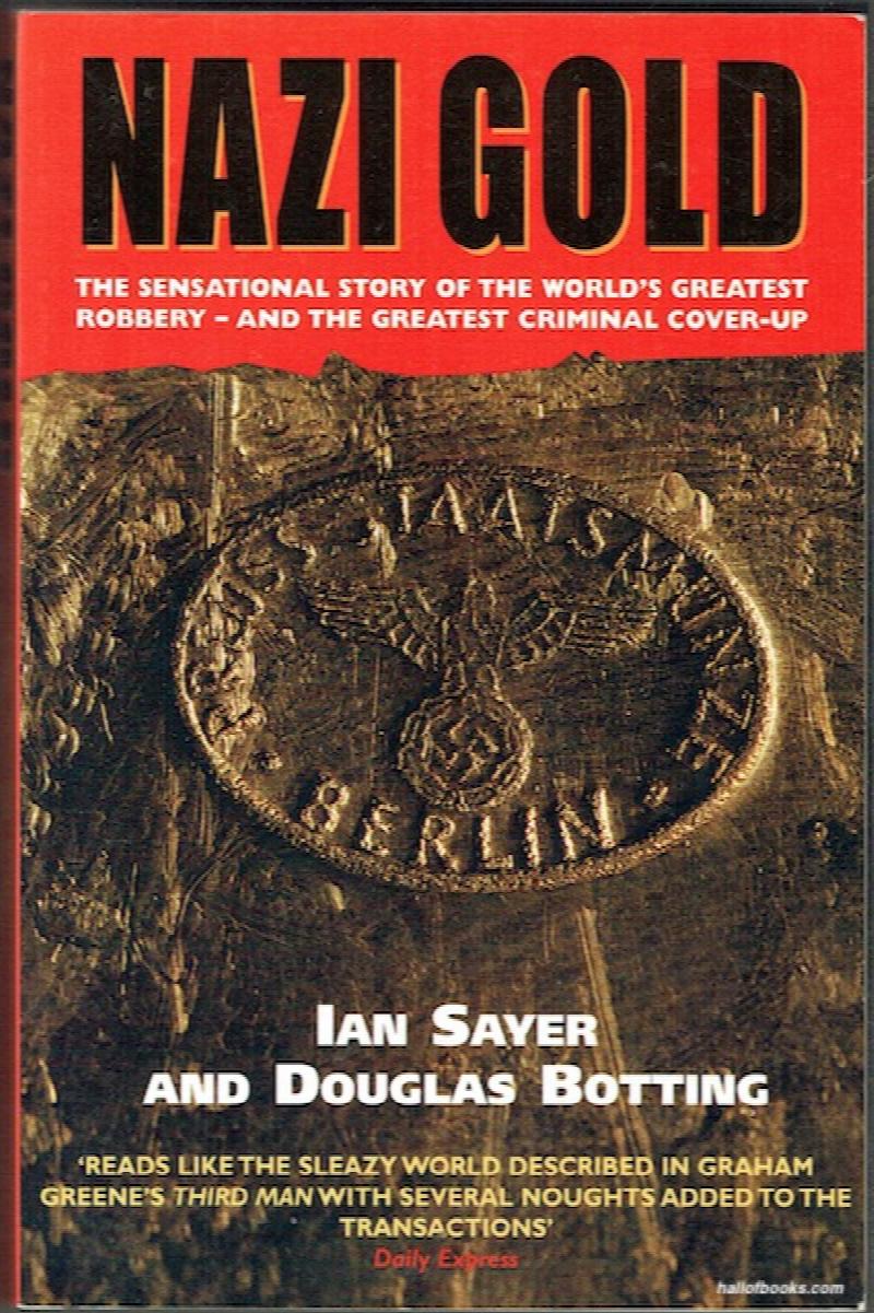 Image for Nazi Gold: The Story Of The World?s Greatest Robbery - And Its Aftermath