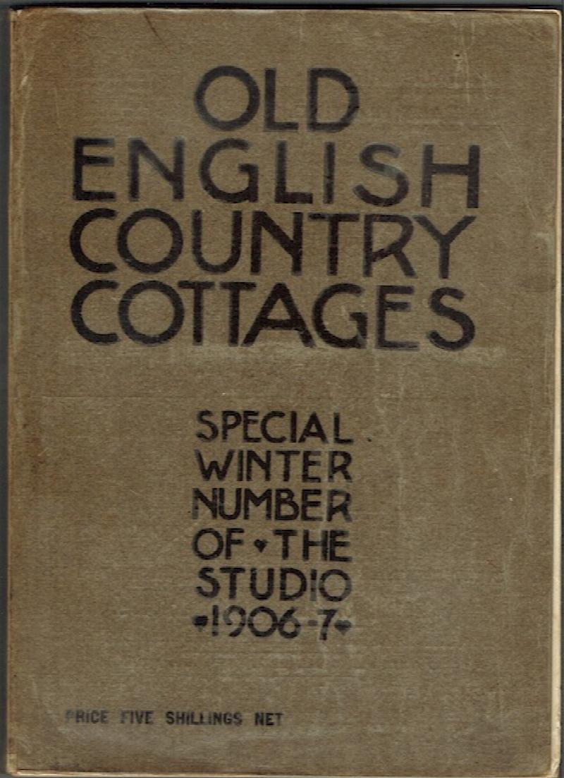 Image for Old English Country Cottages: Special Winter Number Of The Studio 1906-7