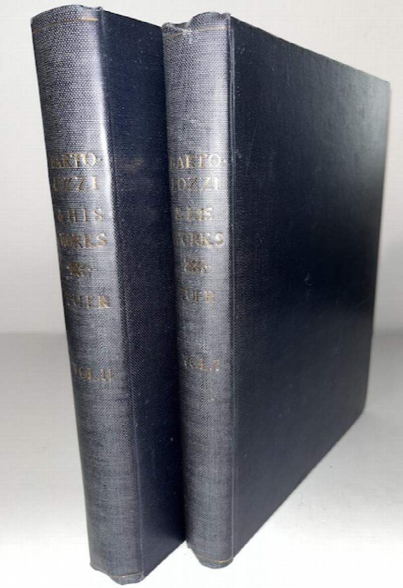 Image for Bartolozzi And His Works: A Biographical And Descriptive Account Of The Life And Career Of Francesco Bartolozzi, RA