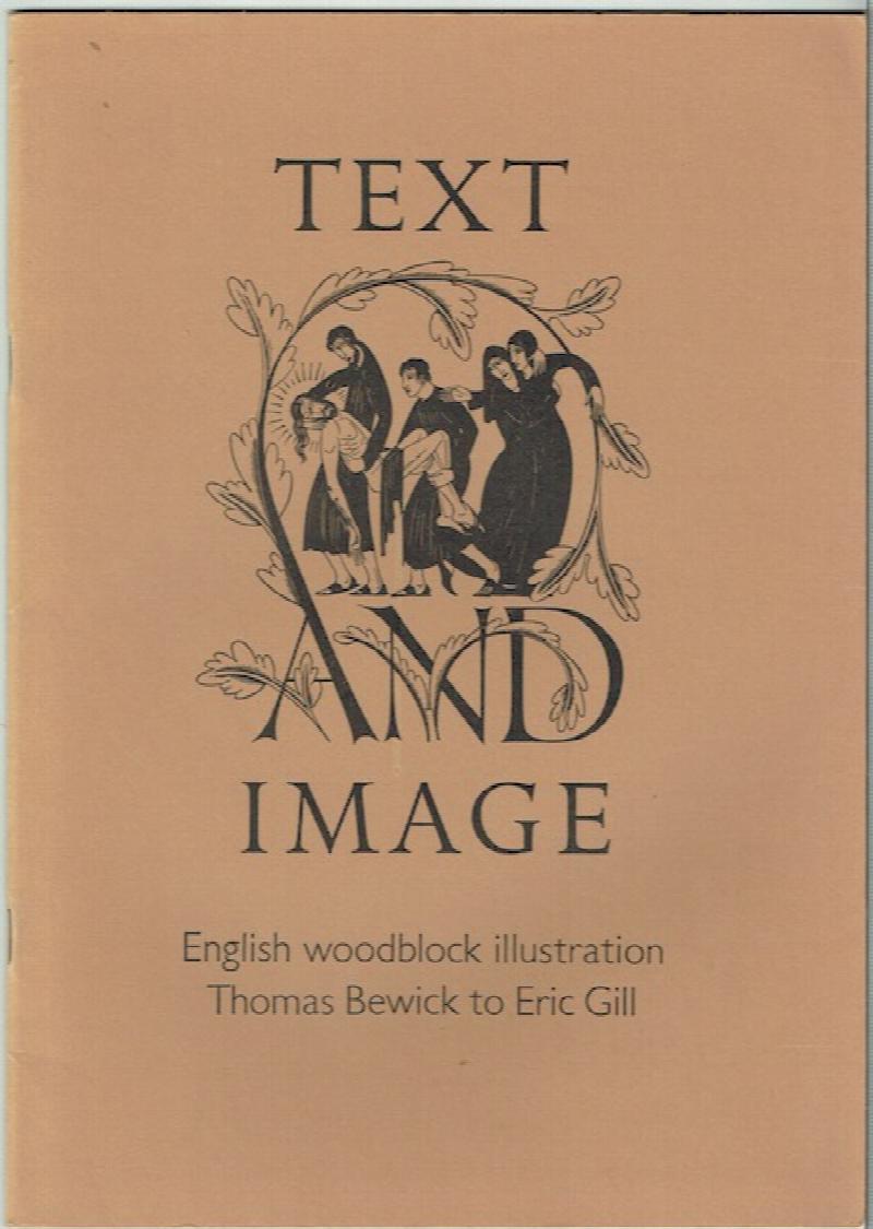 Image for Text And Image: English Woodblock Illustration, Thomas Bewick To Eric Gill. A Private Collection