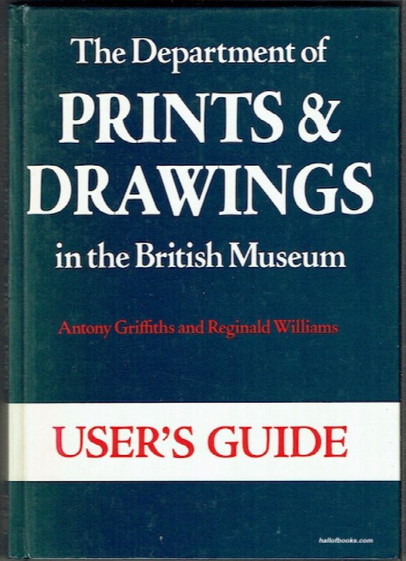Image for The Department Of Prints And Drawings In The British Museum: User's Guide