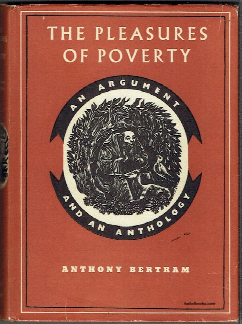 Image for The Pleasures Of Poverty: An Argument And An Anthology