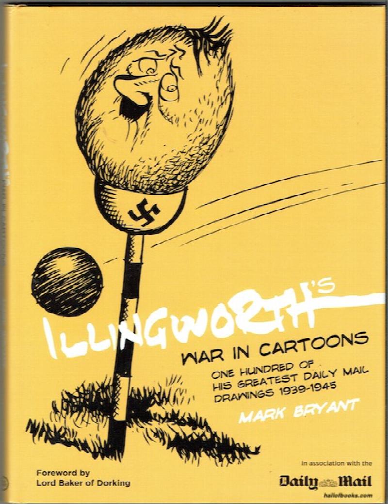 Image for Illingworth's War In Cartoons: One Hundred Of His Greatest Drawings From The Daily Mail, 1939-1945