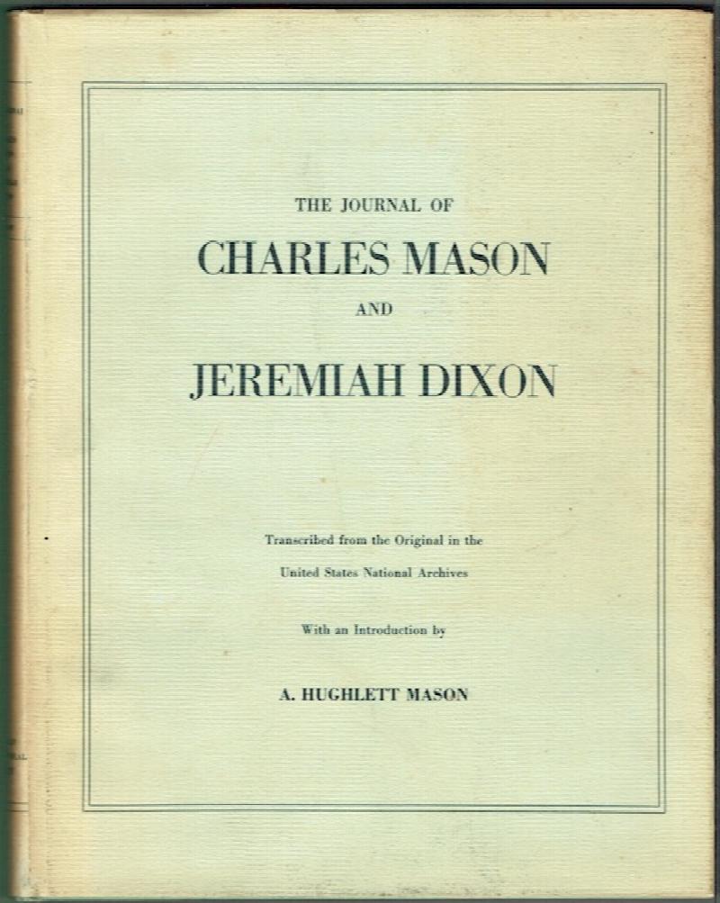 Image for The Journal Of Charles Mason And Jeremiah Dixon: Transcribed From The Original In The United States National Archives