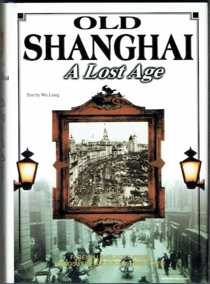 Image for Old Shanghai: A Lost Age