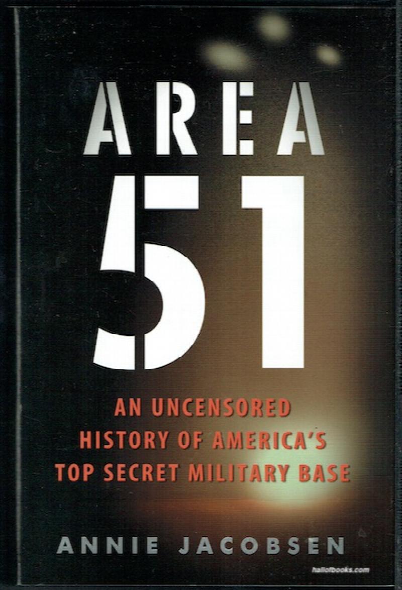 Image for Area 51: An Uncensored History Of America's Top Secret Military Base