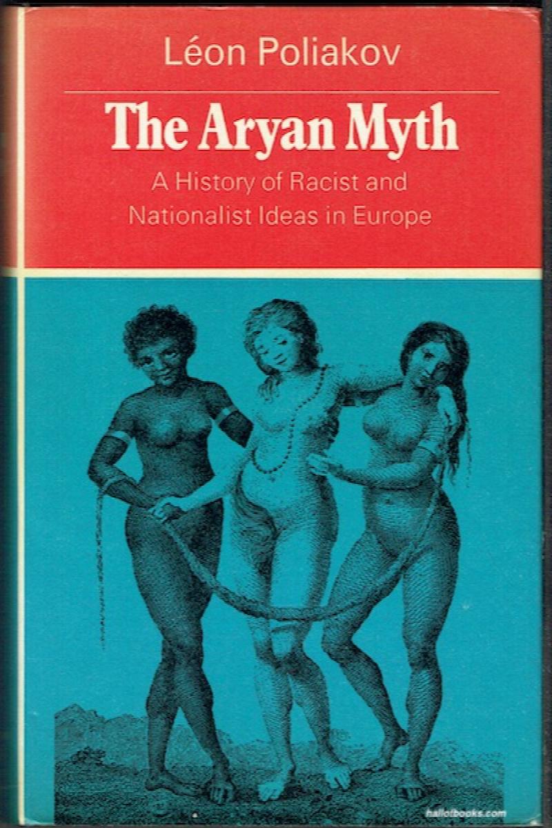 Image for The Aryan Myth: A History Of Racist And Nationalist Ideas In Europe