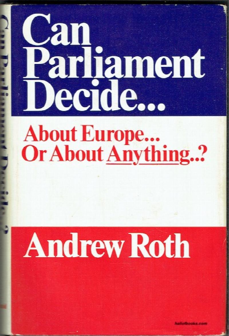 Image for Can Parliament Decide: About Europe, Or About Anything?