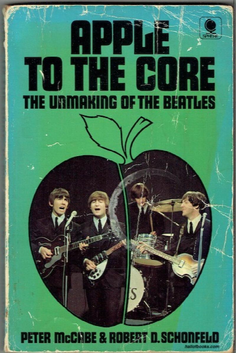 Image for Apple To The Core: The Unmaking Of The Beatles