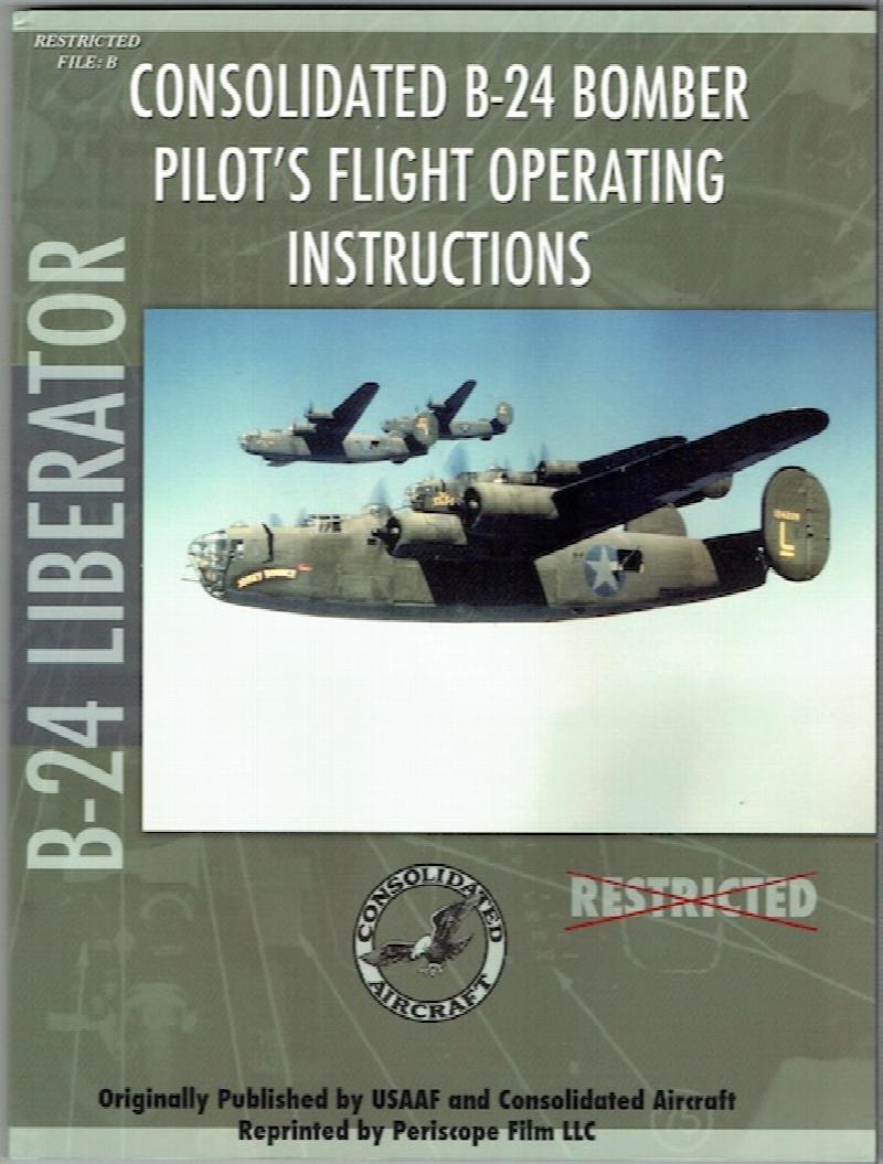 Image for Consolidated B-24 Bomber Pilot's Flight Operating Instructions
