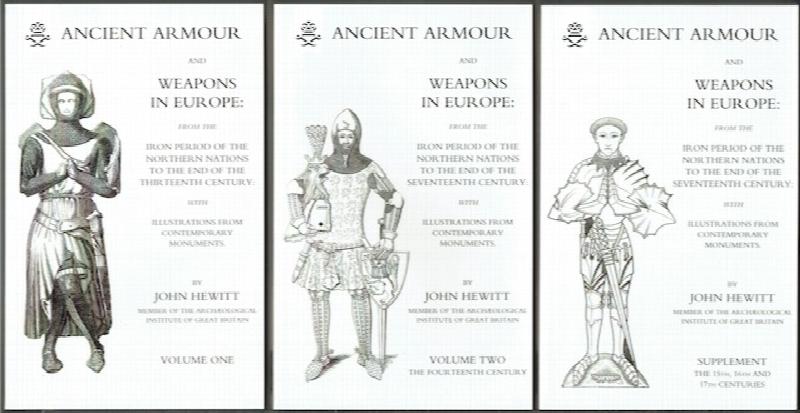 Image for Ancient Armour And Weapons In Europe: Volume One - The Iron Period To The End Of The Thirteenth Century, Volume Two - The Fourteenth Century, and Volume Three - Supplement, The 15th, 16th And 17th Centuries