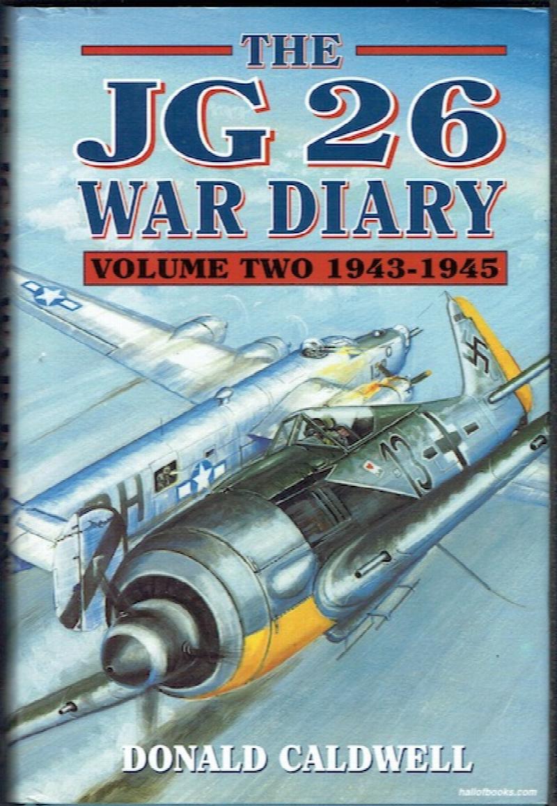 Image for The JG 26 War Diary: Volume Two 1943-1945