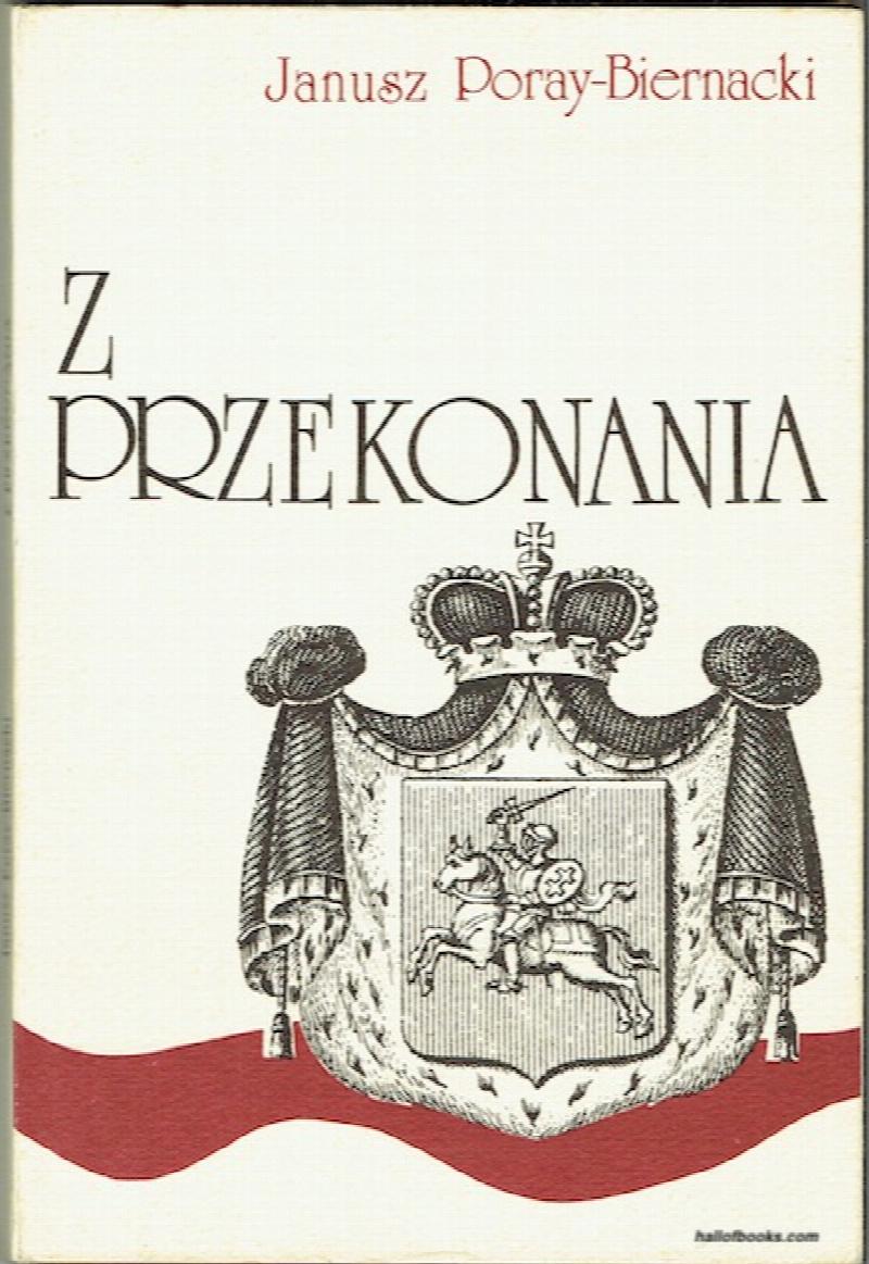 Image for Z Przekonania (Roman Sanguszko W Oczach Conrada I Historii