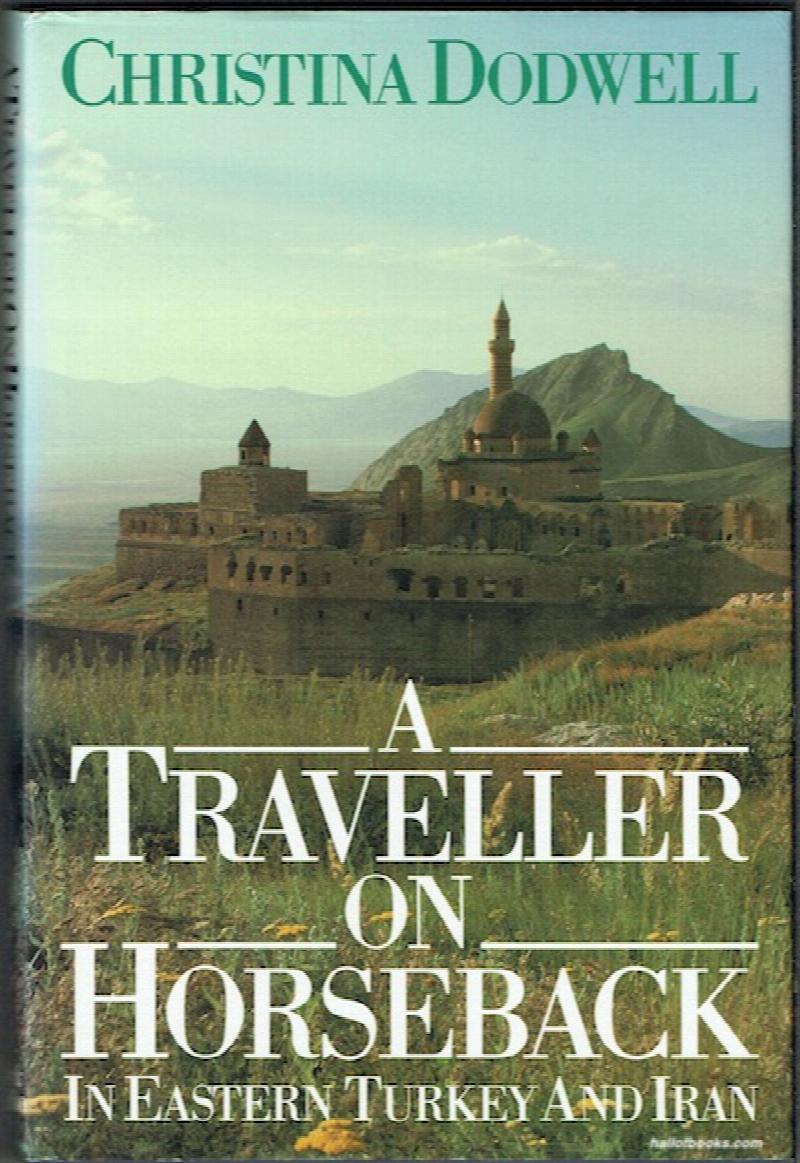 Image for A Traveller On Horseback In Eastern Turkey And Iran