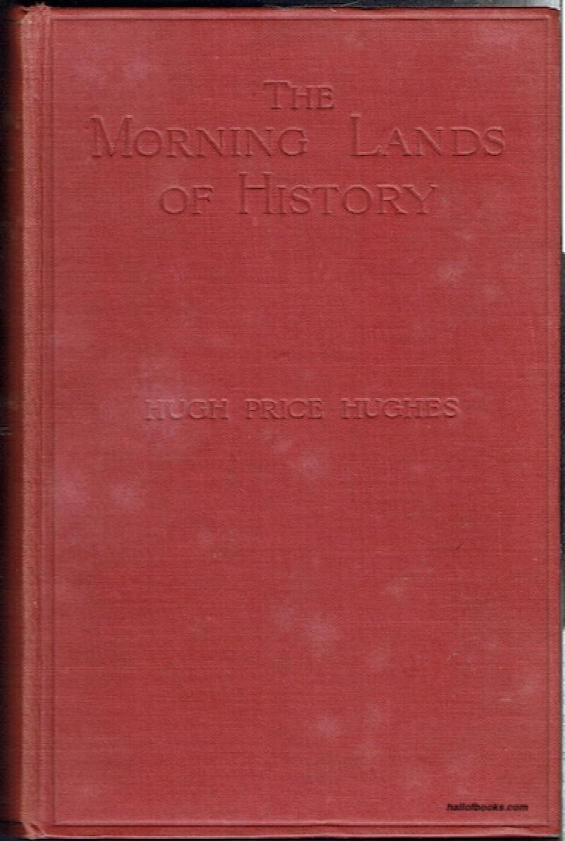 Image for The Morning Lands Of History: A Visit To Greece, Palestine And Egypt