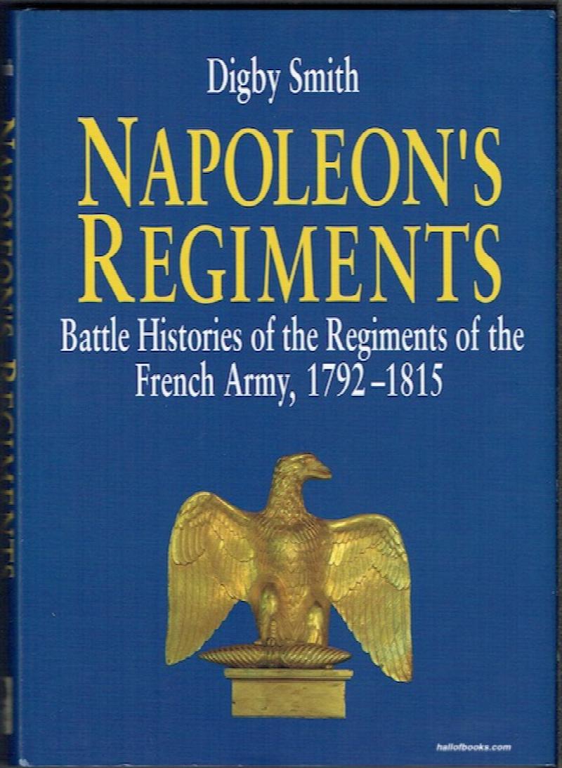 Image for Napoleon's Regiments: Battle Histories Of The Regiments Of The French Army, 1792-1815
