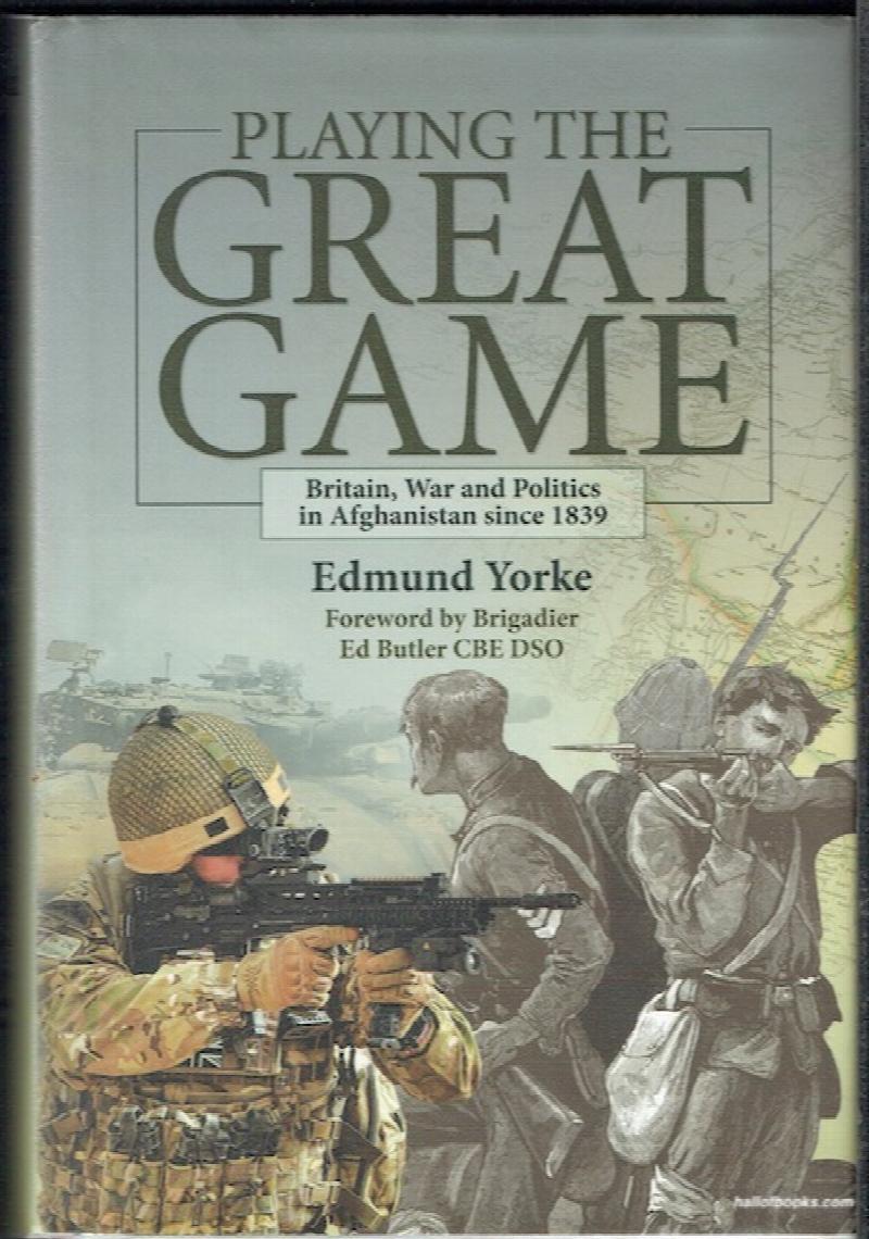 Image for Playing The Great Game: Britain, War And Politics In Afghanistan Since 1839