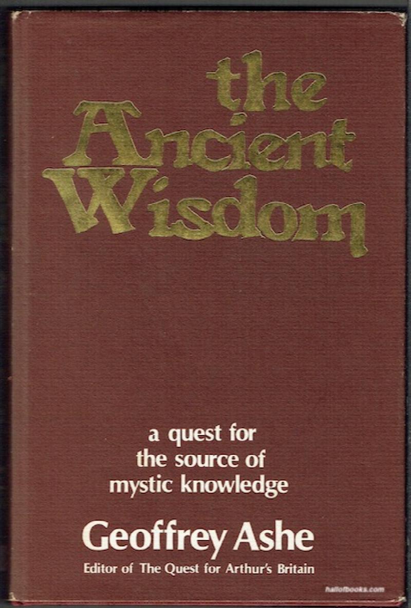 Image for The Ancient Wisdom: A Quest For The Source Of Mystic Knowledge (Signed)