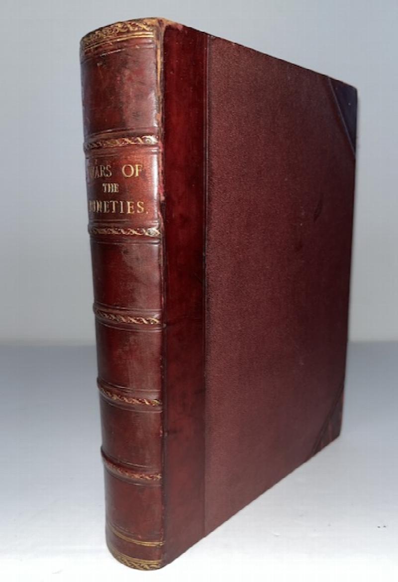 Image for The Wars Of The Nineties: A History Of The Warfare Of The Last Ten Years Of The Nineteenth Century