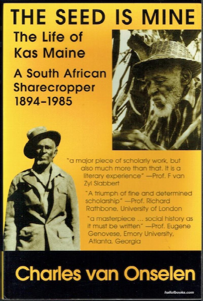 Image for The Seed Is Mine: The Life Of Kas Maine, A South African Sharecropper 1894-1985