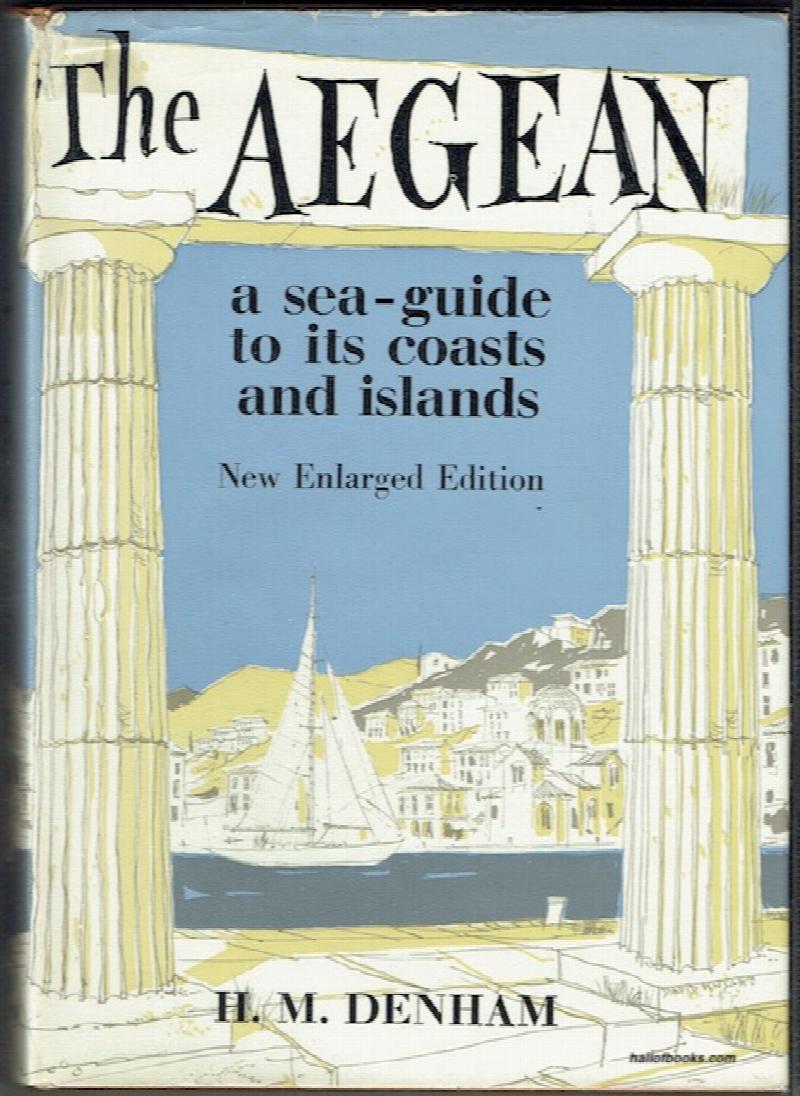 Image for The Aegean: A Sea-Guide To Its Coasts And Islands
