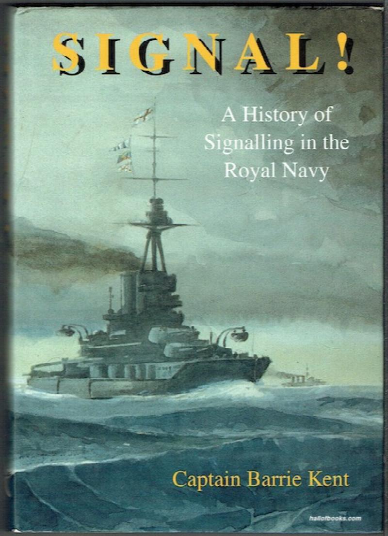 Image for Signal! A History Of Signalling In The Royal Navy