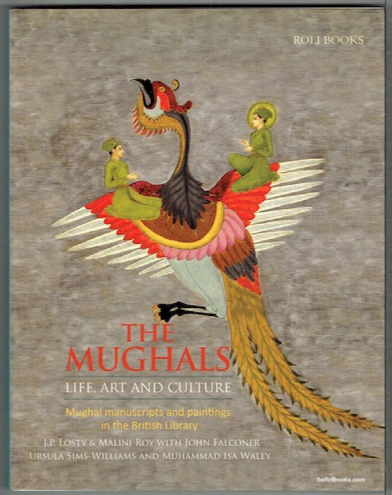 Image for The Mughals Life, Art And Culture: Mughal Manuscripts And Paintings In The Brish Library