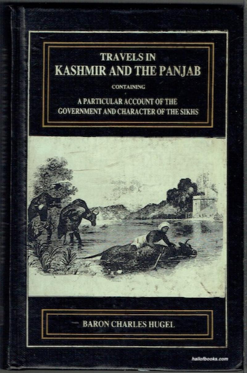 Image for Travels In Kashmir And The Punjab: Containing A Particular Account Of The Government And Character Of The Sikhs