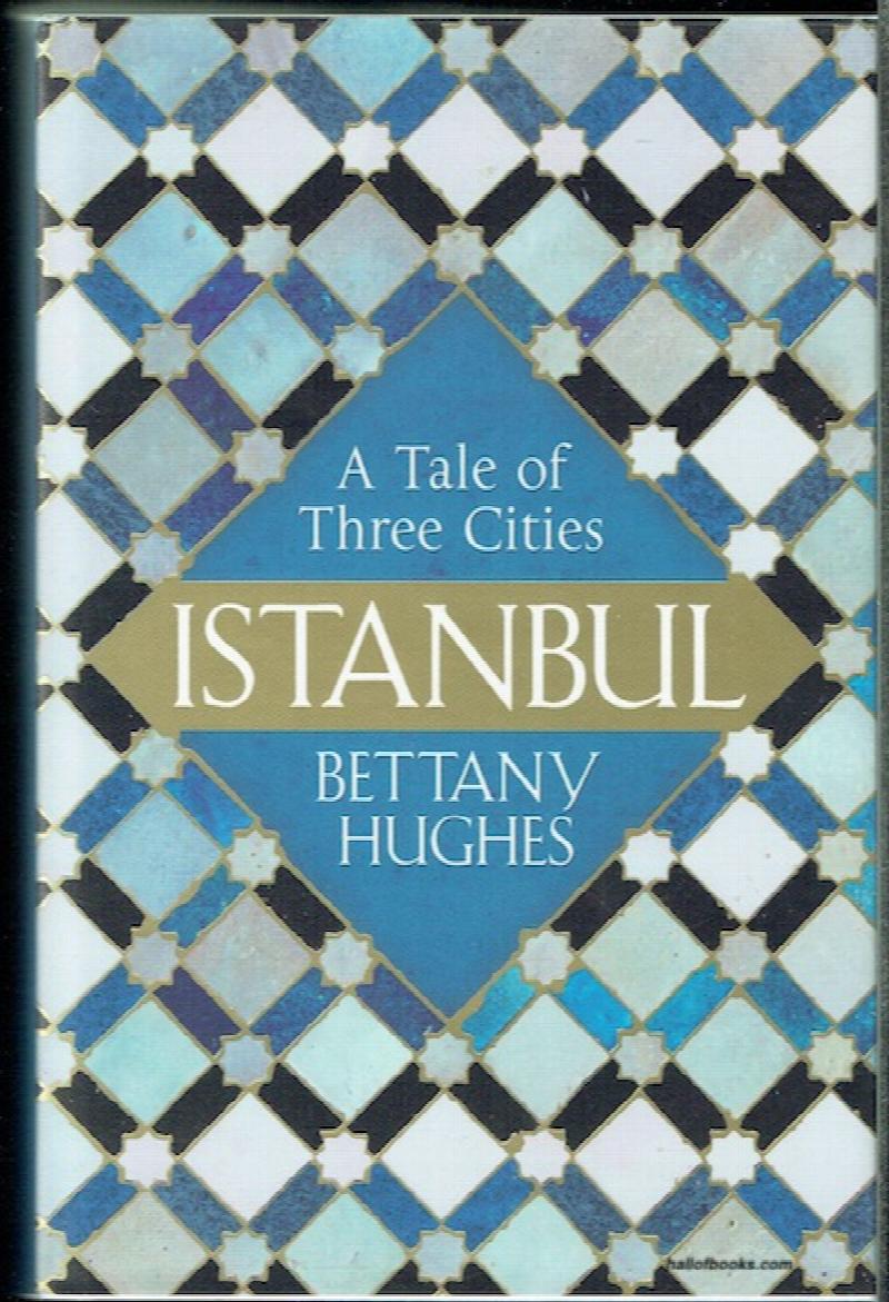 Image for Istanbul: A Tale Of Three Cities