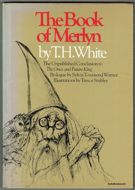 The Book Of Merlyn: The Unpublished Conclusion To The Once And Future King