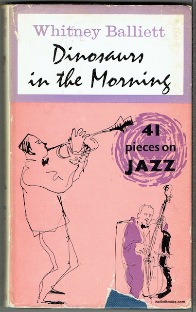 Dinosaurs In The Morning: 41 Pieces On Jazz