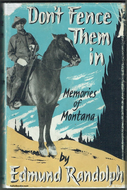 Don't Fence Them In: Memories Of Montana