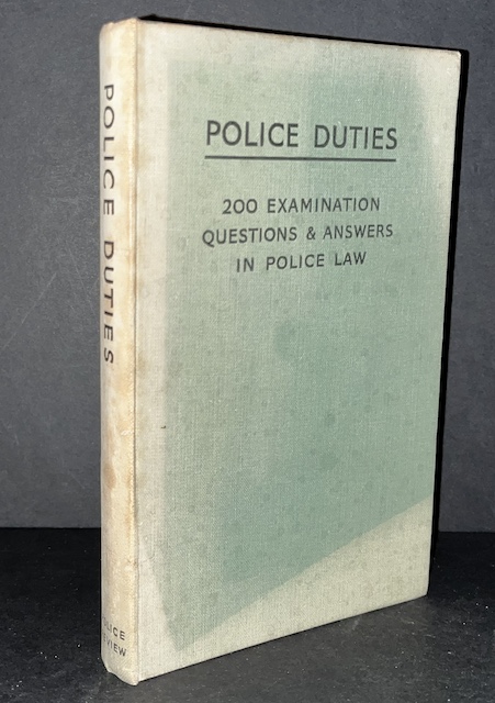 Police Duties: 200 Examination Questions And Answers In Police Law