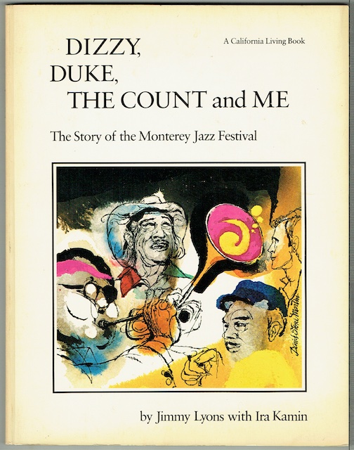 Dizzy, Duke, The Count And Me: The Story Of The Monterey Jazz Festival