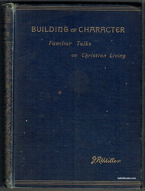 The Building Of Character: Familiar Talks On Christian Living