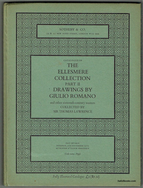 Catalogue Of The Ellesmere Collection, Part II: Drawings By Giulio Romano And Other Sixteenth-Century Masters, Collected By Sir Thomas Lawrence