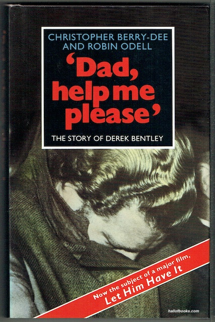 Dad, Help Me Please': The Story Of Derek Bentley