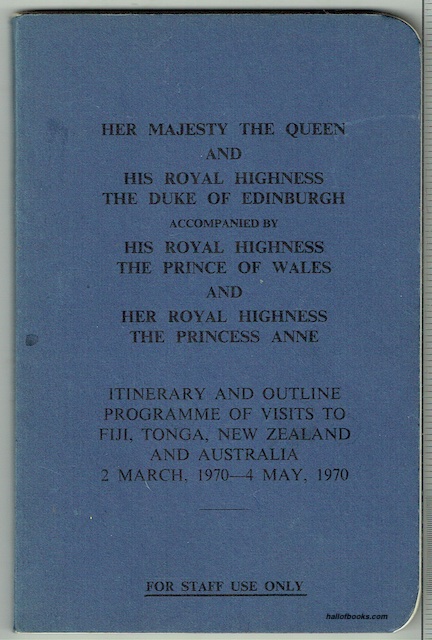 Her Majesty The Queen And His Royal Highness The Duke of Edinburgh Accompanied By His Royal Highness The Prince Of Wales And Her Royal Highness Princess Anne: Programme Of Visits To Fiji, Tonga, New Zealand And Australia 2 March, 1970 - 4 May, 1970