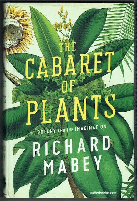 The Cabaret Of Plants: Botany And The Imagination