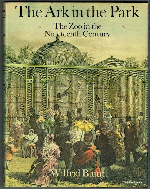 The Ark In The Park: The Zoo In The Nineteenth Century