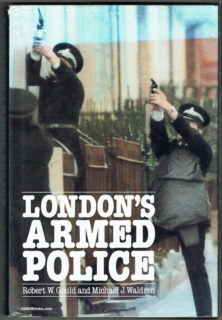London's Armed Police: 1829 To Present