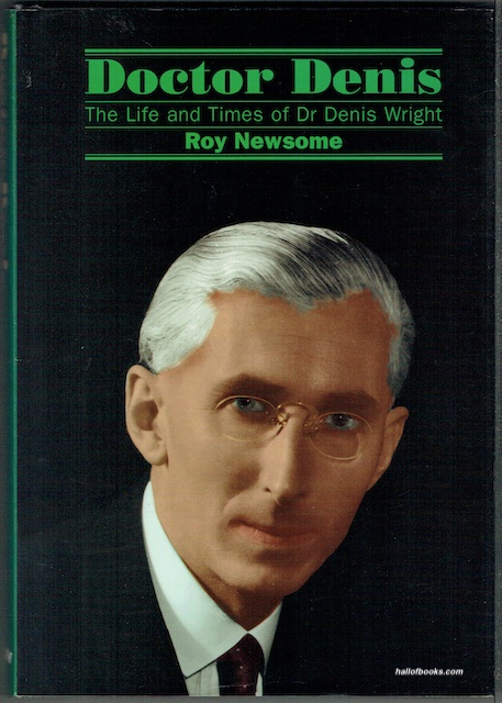 Doctor Denis: The Life And Times Of Dr. Denis Wright